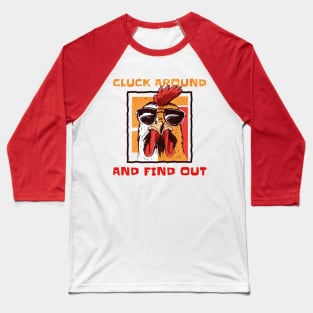 Cluck Around And Find Out Baseball T-Shirt